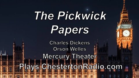 The Pickwick Papers - Charles Dickens - Orson Welles - Mercury Theater