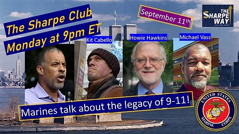 The Sharpe Club! Marines discuss the legacy of 9-11 a generation later! LIVE panel talk!