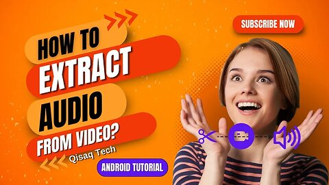 How to Extract Audio from Video? (Android Tutorial)