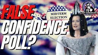 DEMOCRATS RELEASE THE "FALSE CONFIDECNE POLLS" TO HELP WHITMER!