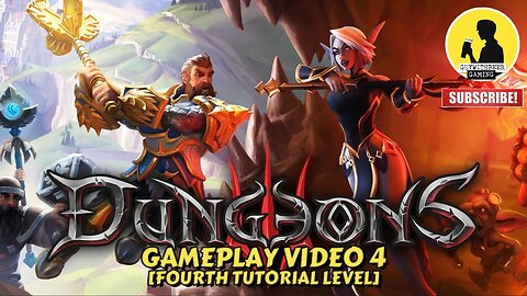 DUNGEONS 3 | GAMEPLAY VIDEO 4 [FOURTH TUTORIAL LEVEL]