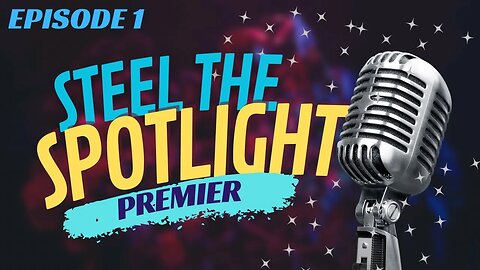 🔥STEEL the SPOTLIGHT: PREMIER The New TV Show That Will Inspire You #viral