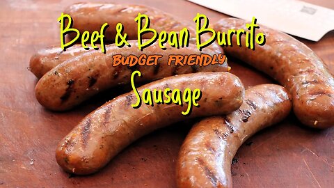 Beef and Bean Burrito Sausage | Celebrate Sausage S04E09