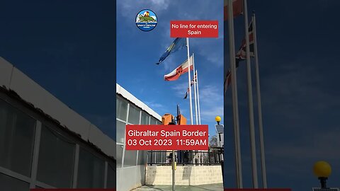 Gibraltar to Spain Border 03 Oct 2023