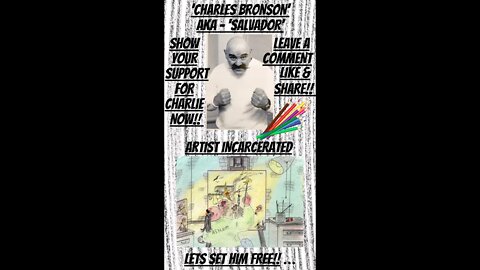 🔎 ”PLEASE SHOW YOUR SUPPORT & HELP TO FREE ‘CHARLES BRONSON’ AKA ‘SALVADOR’ NOW! #shorts #comment