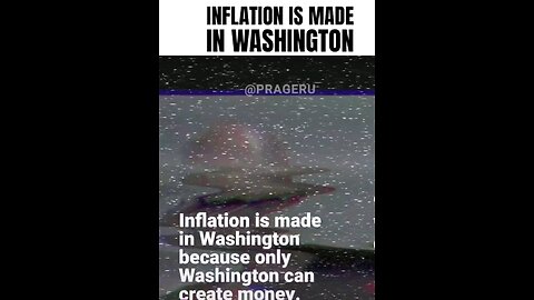 Government Creates INFLATION, NOBODY ELSE