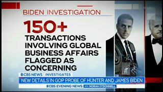 CBS: Banks Flagged More Than 150 Biden Family Transactions As Concerning