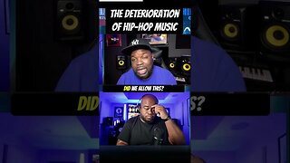 The Deterioration Of Hip-Hop Music