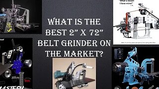 What Are The Top Belt Grinders on The Market?: 2x72”’s Top 5