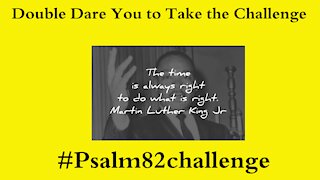 #Psalm82Challenge - It's a Challenge - I Double Dare if You - Bible Study w/Mimi