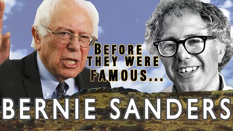 BERNIE SANDERS | Before They Were Famous