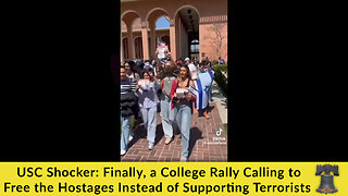 USC Shocker: Finally, a College Rally Calling to Free the Hostages Instead of Supporting Terrorists