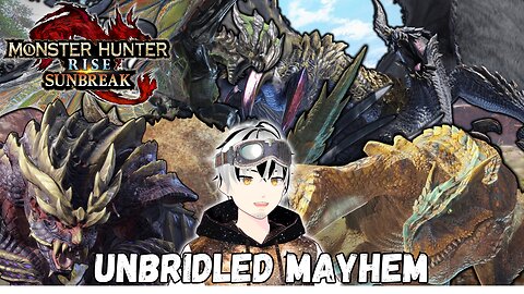 Unbridled Mayhem 【Monster Hunter Rise Sunbreak】