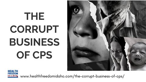 The Corrupt Business of CPS