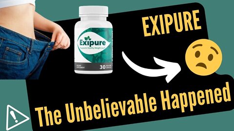 Exipure Review - DOES EXIPURE REALLY WORK?-The Unbelievable Happened