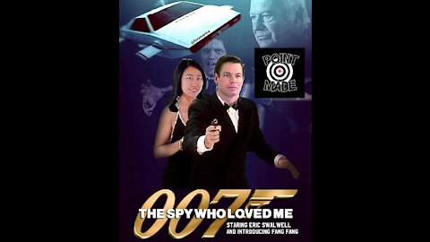 A MODERN DAY SPY ROMANCE- ERIC SWALWELL, FANGFANG, AND JAMES BOND, and A SPY WHO LOVED ME