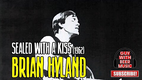 BRIAN HYLAND | SEALED WITH A KISS (1962)