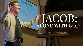Jacob: Alone with God | Pastor Rick Brown