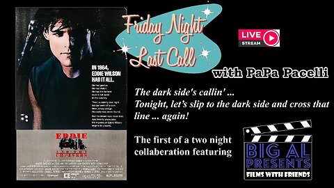 Last Call; The Legend Of Eddie Wilson - Two Night Event with Big Al Presents