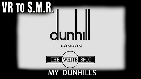 VR to @s.m.r.1202 : Dunhill Collection