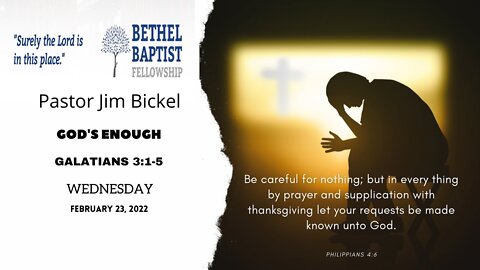 God's Enough | Pastor Bickel | Bethel Baptist Fellowship [SERMON]