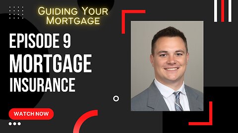 Episode 9: Mortgage Insurance