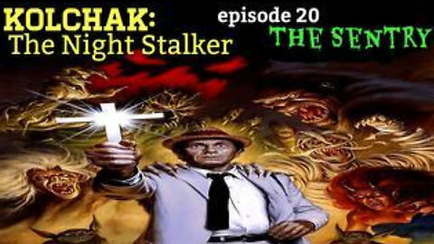 Kolchak The Night Stalker 1975 (episode 20) The Sentry