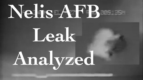 Nelis AFB UFO Leak Footage Analyzed