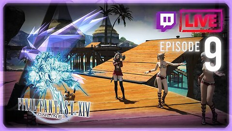 Final Fantasy XIV | Episode 9 | The Scions are back!