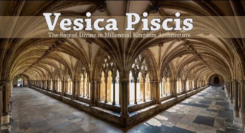 Vesica Piscis - The Sacred Divine in Architecture - Tartarian - Tartaria
