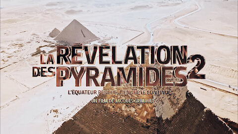 Teaser #5 La Révélation des Pyramides 2_18 janv 2018