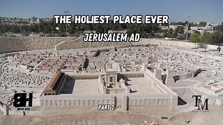 The Holiest Place Ever - Jerusalem AD Part 2