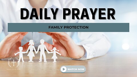 Daily Prayer Family Protection (Christian Motivation)