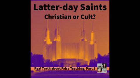 Excerpt from "Latter-day Saints - Christian or Cult?"