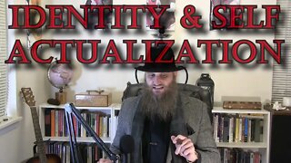 Identity & Self Actualization