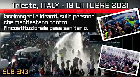 18/10/2021 Trieste, ITALY: lacrimogeni e idranti contro le persone