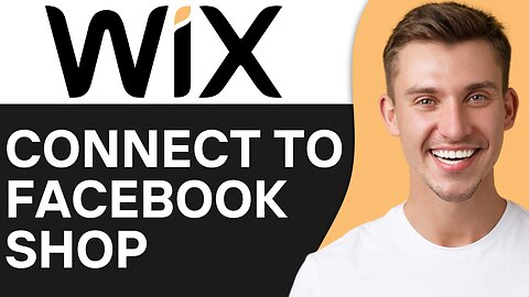 HOW TO CONNECT WIX TO FACEBOOK SHOP