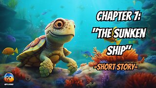 chapter 7: "The Sunken Ship", The Underwater World - Short Story.