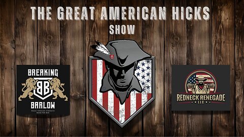 THE GREAT AMERICAN HICKS SHOW - EPISODE #5 (EPIC)