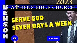 Serve God Seven Days a Week | 2 Corinthians 8:16-19 | Athens Bible Church