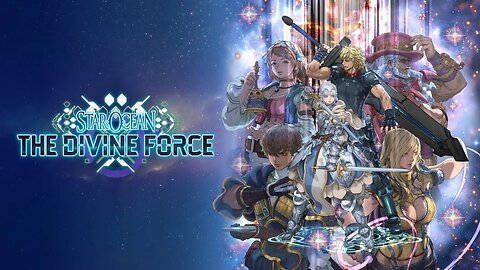 Let's Play Star Ocean: The Divine Force - Episode 01: A Ray of Hope