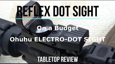 Ohuhu Red & Green Reflex Sight Tabletop Review - Episode #202124