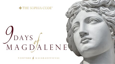 KAIA RA | Day 8 of "9 Days of Magdalene" | Activate The Sophia Code® Within You