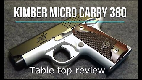 Kimber Micro Carry 380 Pistol - Tabletop Review - Episode #202004
