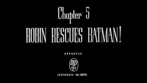 Batman And Robin Ep.5 Robin Rescues Batman (1949)