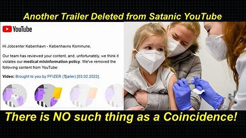 Another Trailer Deleted from Satanic YouTube: 'Brought to you by PFIZER' (Reloaded) [23.02.2022]