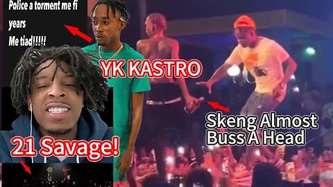 Skeng Fights Back, 21 Savage EPIC! On Drake’s Tour, Yk Kastro Live During Police Harassment