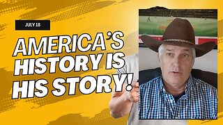 America's History is His Story! (July 18)
