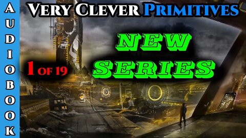 BEST NEW HFY Sci-Fi 2022 - Very Clever Primitives - Ch.1 of 19 | HFY |