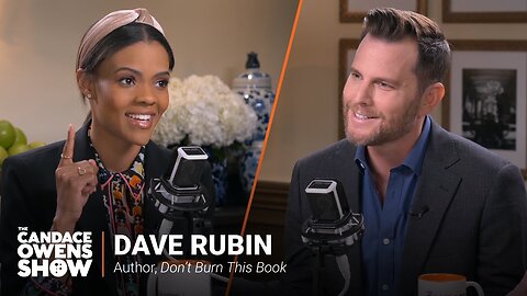 The Candace Owens Show Episode 47: Dave Rubin